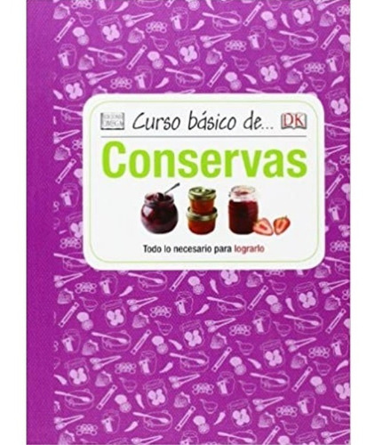 Curso Básico De Conservas | Dorling Kindersley Limited