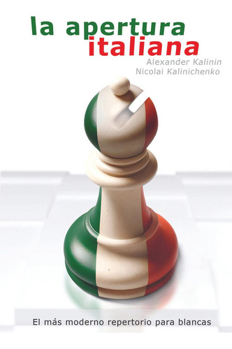 Libro: La Apertura Italiana. Kalinin, Alexander / Kalinichen