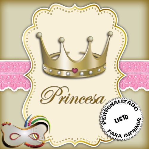 Kit Imprimible Princesa - Candy Bar - Personalizado