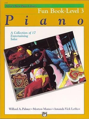 Alfred's Basic Piano Library Fun Book, Bk 3 - Willard A P...
