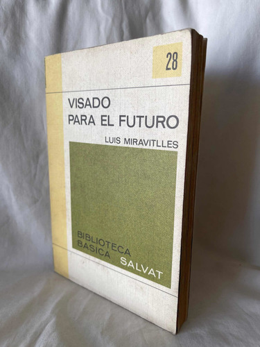 Visado Para El Futuro Luis Miravitlles 1970 (Usado)