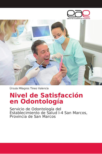 Libro: Nivel De Satisfacción En Odontología: Servicio De Odo