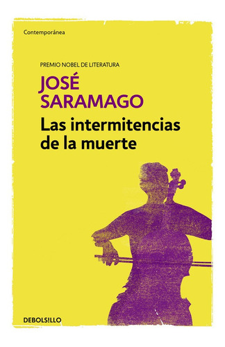 Intermitencias De La Muerte, Las - Saramago, José