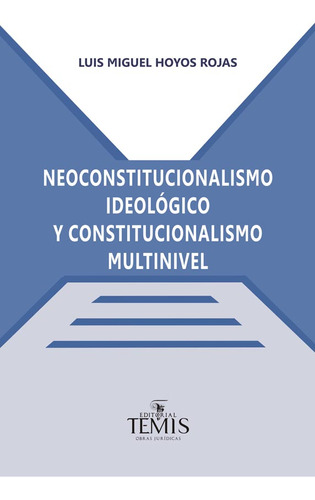 Neoconstitucionalismo Ideológico Y Constitucionalismo Multin