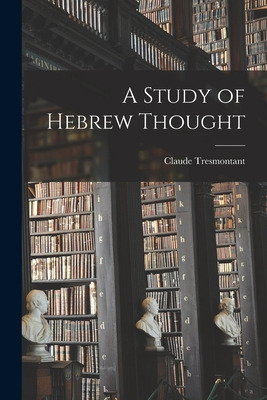 Libro A Study Of Hebrew Thought - Tresmontant, Claude