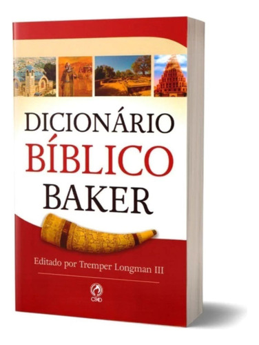 Dicionário Bíblico Baker - Fé Cristã Teologia Ensinamento Aprendizado Ensino, De Tremper Longman Iii. 1, Vol. 1. Editorial Cpad, Tapa Mole, Edición Cpad En Português, 2022