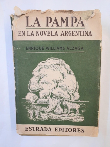 La Pampa En La Novela Argentina - Williams Alzaga - Estrada