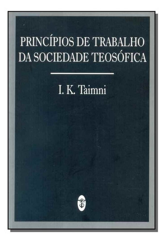 Principios De Trabalho Da Sociedade Teosofica-1695, De Taimni, I. K.. Editora Teosofica Em Português