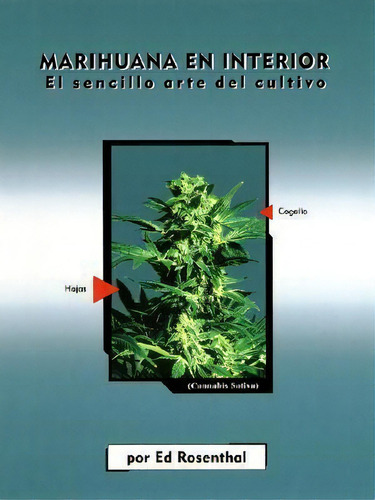 Marihuana En Interior: El Sencillo Arte Del Cultivo, De Ed Rosenthal. Editorial Quick American Archives En Inglés