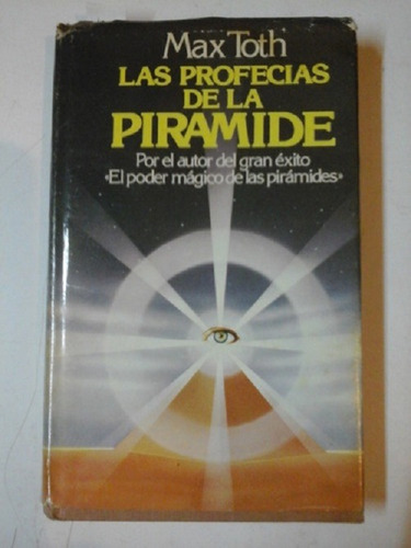 Las Profecías De La Pirámide - Max Toth- Círculo De Lectores