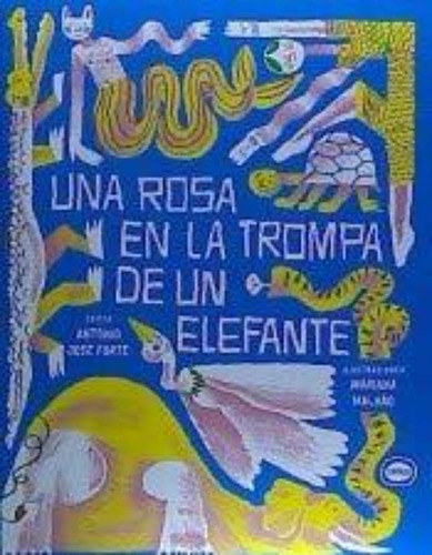Una Rosa En La Trompa De Un Elefante / Jose Antonio / Malhao