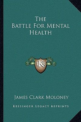 Libro The Battle For Mental Health - James Clark Moloney