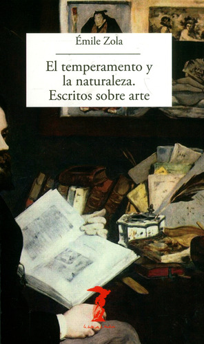 Temperamento Y La Naturaleza, El - Escritos Sobre Arte, De Zola, Émile. Editorial Visor, Tapa Blanda En Español