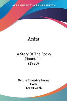 Libro Anita: A Story Of The Rocky Mountains (1920) - Cobb...