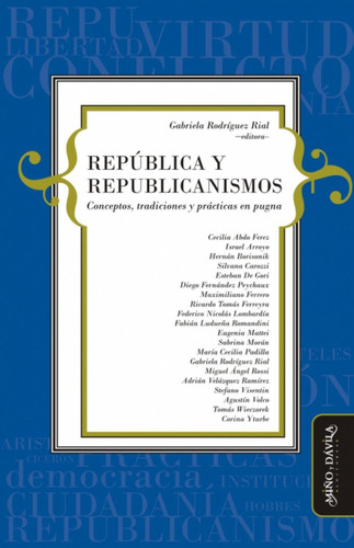 Libro: República Y Republicanismos.. Rodr¡guez Rial, Gabriel