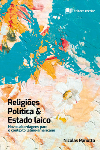 Religiões, Política E Estado Laico - Editora Recriar, De  Na Capa. Editora Recriar Em Português