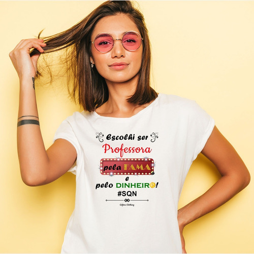 Camiseta Personalizada Professora Pela Fama - Giftme