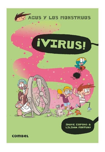 Agus Y Los Monstruos ¡virus!