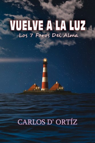 Libro Vuelve A La Luz: Los 7 Faros Del Alma (spanish  Aty