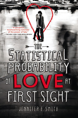 The Statistical Probability of Love at First Sight by Jennifer E. Smith, tapa blanda en inglés