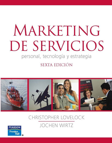 Marketing De Servicios. Personal, Tecnología Y Estrategia 6e