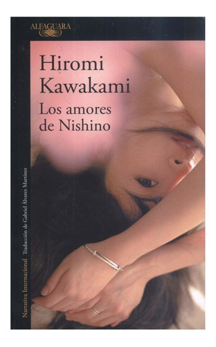 Los Amores De Nishino. Hiromi Kawakami. 