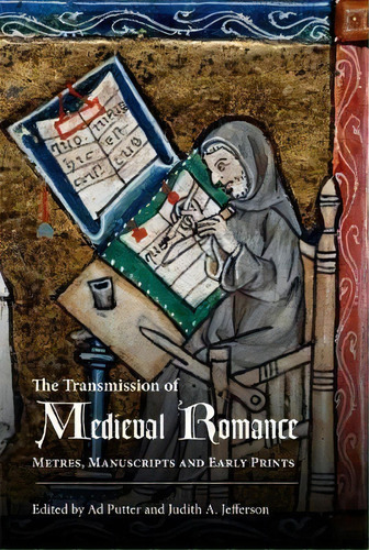The Transmission Of Medieval Romance : Metres, Manuscripts, De Judith A. Jefferson. Editorial Boydell & Brewer Ltd En Inglés
