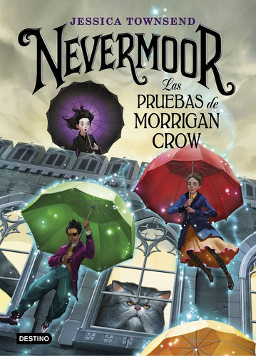 Nevermoor 1: Las Pruebas De Morrigan Crow, de Jessica  Townsend. Editorial Destino, tapa blanda en español