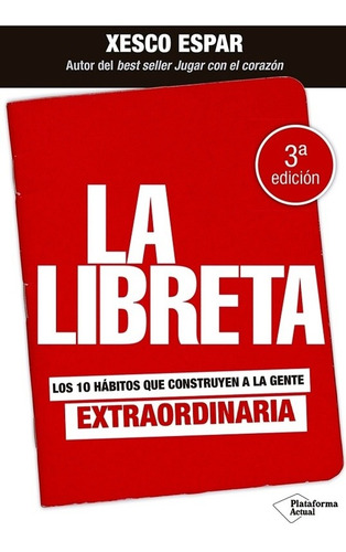 Imagen 1 de 1 de La Libreta: 10 Habitos Que Construyen A La Gente Extraordina