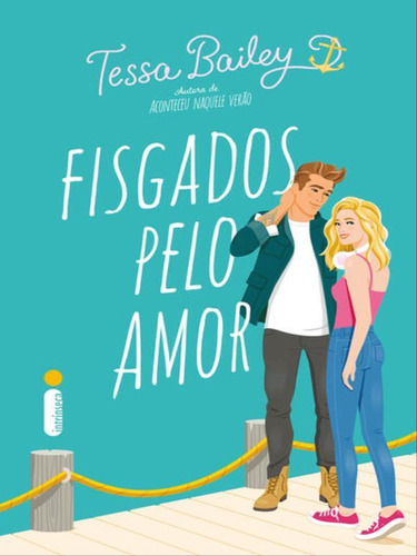Fisgados Pelo Amor, De Bailey, Tessa. Editora Intrínseca, Capa Mole Em Português