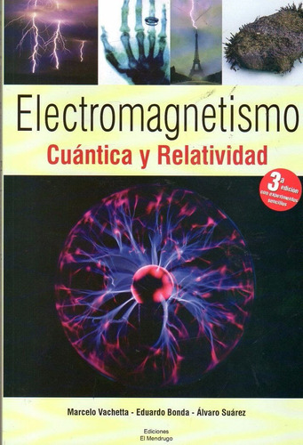 Electromagnetismo Cuántica Y Relatividad - Bonda / Suárez