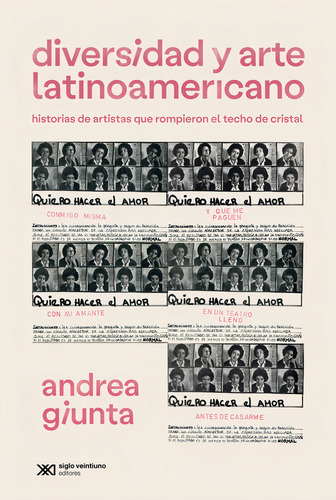 Diversidad Y Arte Latinoamericano, De Andrea Guinta. Editorial Siglo Xxi, Tapa Blanda En Español