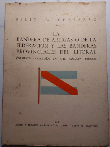 La Bandera De Artigas. Felix A. Chaparro. Ian1498