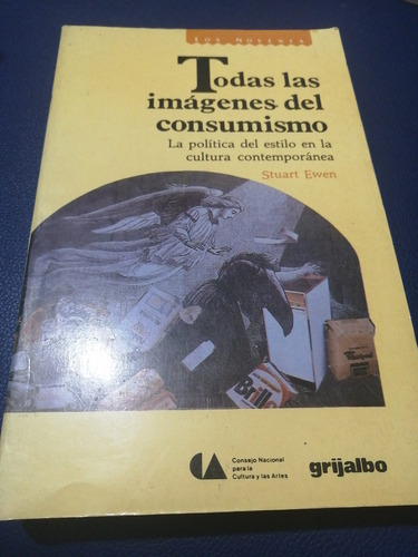 Todas Las Imágenes Del Consumismo Stuart Ewen (Usado)