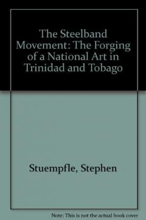 Libro The Steelband Movement : The Forging Of A National ...