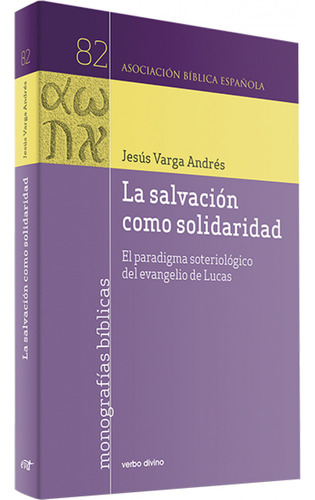 La Salvacion Como Solidaridad - Varga Andres Jesus