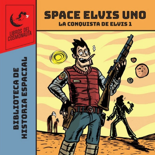 Space Elvis Uno: La Conquista De Elvis # 01 - Federico Reggi