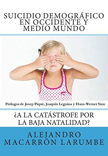 Libro : Suicidio Demografico En Occidente Y Medio Mundo: ...