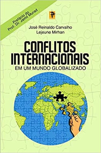 Conflitos Internacionais Em Um Mundo Globalizado, De Mirhan, Lejeune / Carvalho, José Reinaldo. Editora Apparte Editora, Capa Mole Em Português