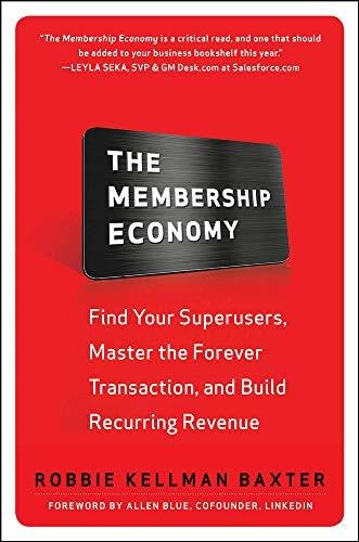 Book : The Membership Economy Find Your Super Users, Master