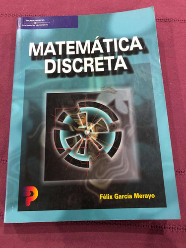 Matemática Discreta. Feliz García Merayo. Paraninfo.