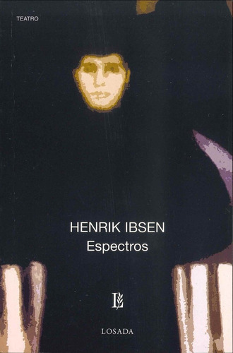 Libro Espectros.losada - Ibsen,henrik