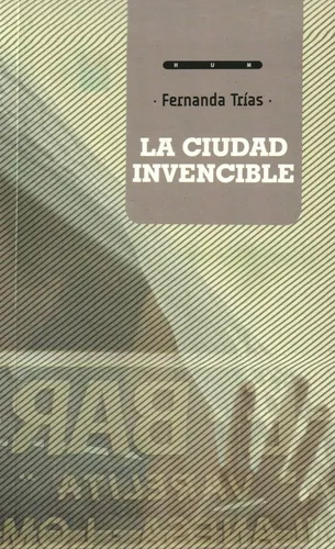 Ciudad Invencible, La - Fernanda Trias