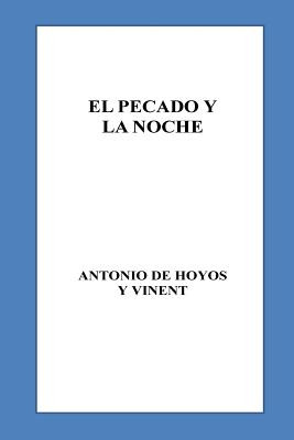 Libro El Pecado Y La Noche - De Hoyos Y. Vinent, Antonio