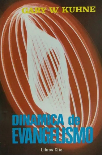 Dinámica De Evangelismo - Gaty W. Kuhne