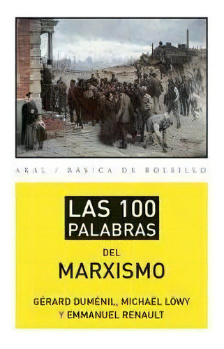 Las 100 Palabras Del Marxismo, De Varios Autores. Editorial Ediciones Akal, S.a., Tapa Blanda En Español