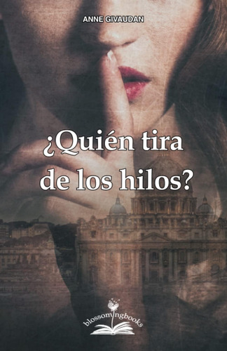 Libro ¿quién Tira De Los Hilos? (spanish Edition)