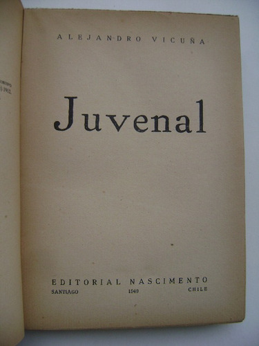 Juvenal / Alejandro Vicuña / Editorial Nascimento / 1940