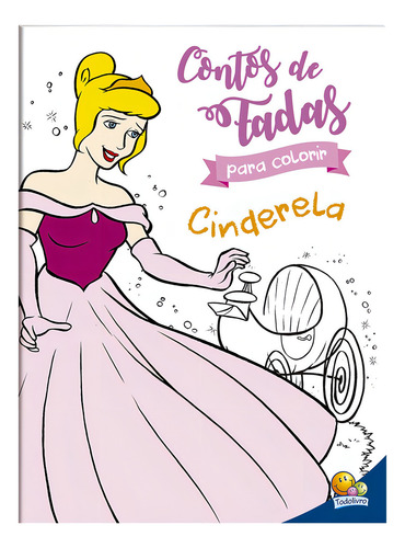 Contos De Fada Para Colorir: Cinderela
