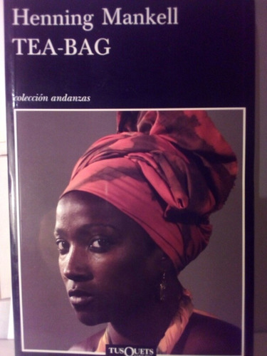 Tea - Bag / Henning Mankell - Tusquets. Impecable